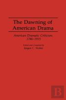 The Dawning Of American Drama
