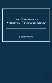 The Dawning Of American Keyboard Music