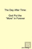The Day After Time: God Put The 'More' In Forever