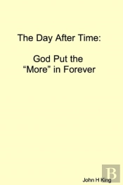 The Day After Time: God Put The 'More' In Forever