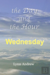 The Day And The Hour: Wednesday