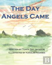 The Day Angels Came