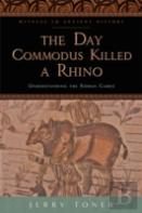 The Day Commodus Killed A Rhino
