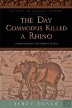 Bertrand.pt - The Day Commodus Killed A Rhino