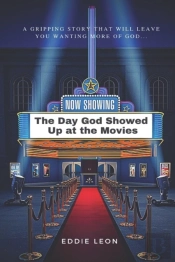 The Day God Showed Up At The Movies