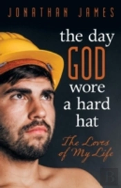 The Day God Wore A Hard Hat