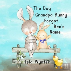 Bertrand.pt - The Day Grandpa Bunny Forgot Ben'S Name