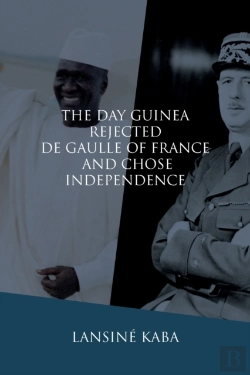 Bertrand.pt - The Day Guinea Rejected De Gaulle Of France And Chose Independence