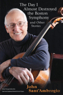 The Day I Almost Destroyed The Boston Symphony And Other Stories