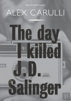 Bertrand.pt - The Day I Killed J. D. Salinger