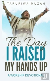 The Day I Raised My Hands Up