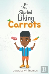The Day I Started Liking Carrots