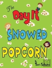 The Day It Snowed Popcorn