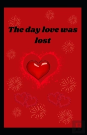 The Day Love Was Lost Book