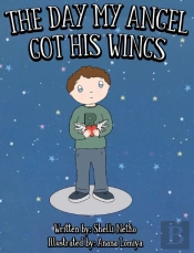 The Day My Angel Got His Wings
