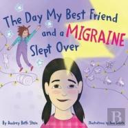 The Day My Best Friend And A Migraine Slept Over