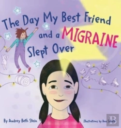 Bertrand.pt - The Day My Best Friend And A Migraine Slept Over