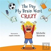 The Day My Brain Went Crazy