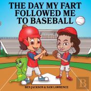 The Day My Fart Followed Me To Baseball