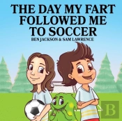 The Day My Fart Followed Me To Soccer