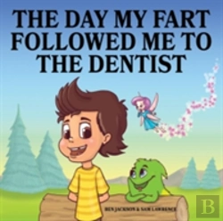 Bertrand.pt - The Day My Fart Followed Me To The Dentist