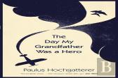 The Day My Grandfather Was A Hero