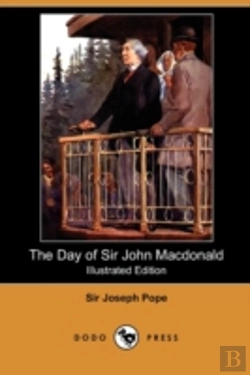 Bertrand.pt - The Day Of Sir John Macdonald (Illustrat