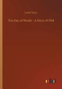The Day Of Wrath - A Story Of 1914