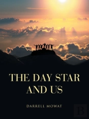 The Day Star And Us