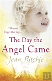 The Day The Angel Came