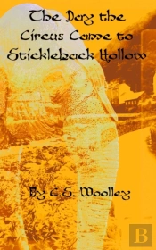 The Day The Circus Came To Stickleback Hollow