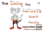 The Day The Colours Went Away