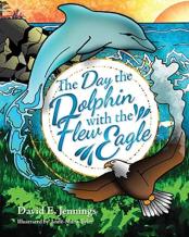 The Day The Dolphin Flew With The Eagle