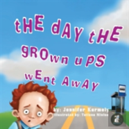 The Day The Grownups Went Away