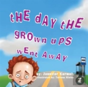 The Day The Grownups Went Away