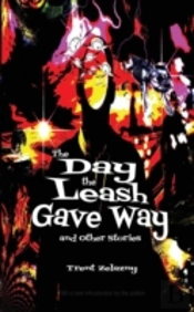 The Day The Leash Gave Way And Other Stories