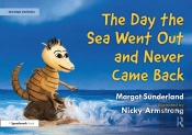 The Day The Sea Went Out And Never Came Back: A Story For Children Who Have Lost Someone They Love
