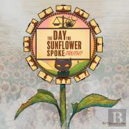 The Day The Sunflower Spoke