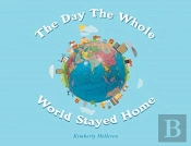 The Day The Whole World Stayed Home