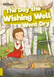 The Day The Wishing Well Went Dry