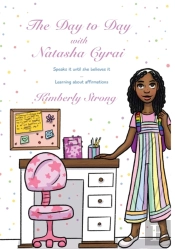 The Day To Day With Natasha Cyrai Speaks It Until She Believes It Learning About Affirmations