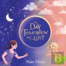 The Day Tomorrow Got Lost
