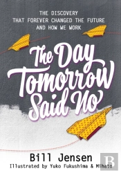 The Day Tomorrow Said No