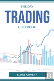 The Day Trading Guidebook