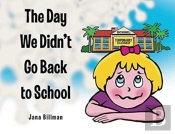 The Day We Didn'T Go Back To School