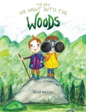 The Day We Went Into The Woods
