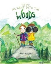 The Day We Went Into The Woods