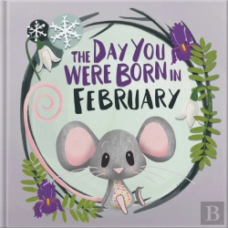 Bertrand.pt - The Day You Were Born In February. . .