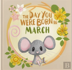 Bertrand.pt - The Day You Were Born In March. . .