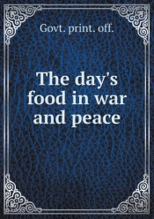 The Day'S Food In War And Peace